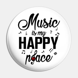 Music is my Happy Place Pin