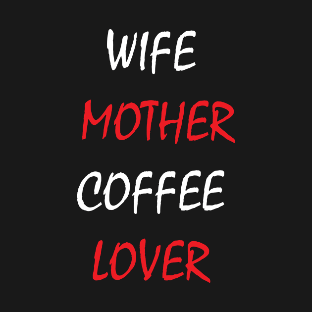 wife mother coffee lover by Zekkanovix ART