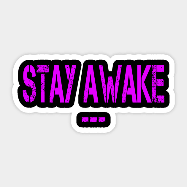 stay awake art - Ideas That Will Help You And Its Nice - Sticker ...