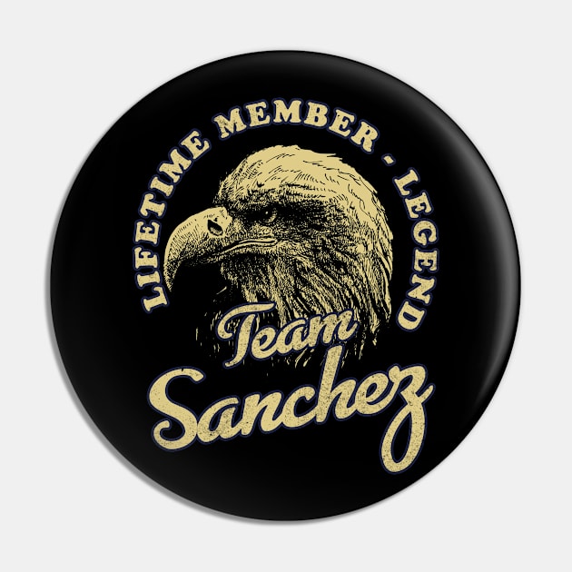 Sanchez Name - Lifetime Member Legend - Eagle Pin by Stacy Peters Art