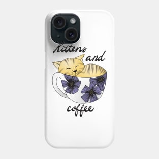 Kittens and Coffee Phone Case