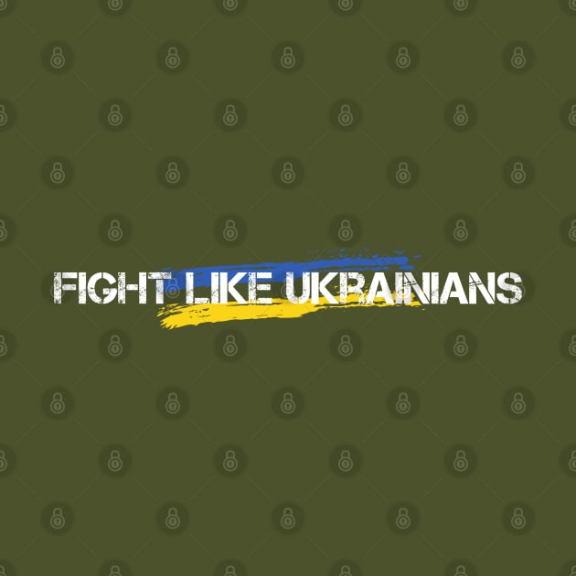 FIGHT LIKE UKRAINIANS vintage by Myartstor 