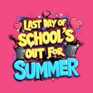 Last Day of School out for summer T-Shirt