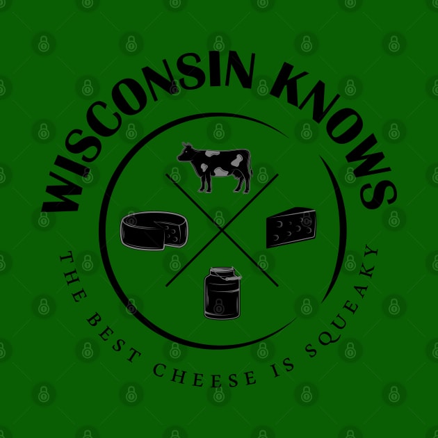 Wisconsin Knows The Best Cheese Is Squeaky by WearWisco