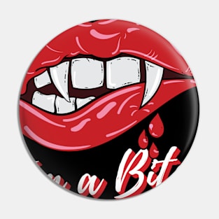 Bite My Lip - I'm A Biter - Sexy Vampire Lips design Pin