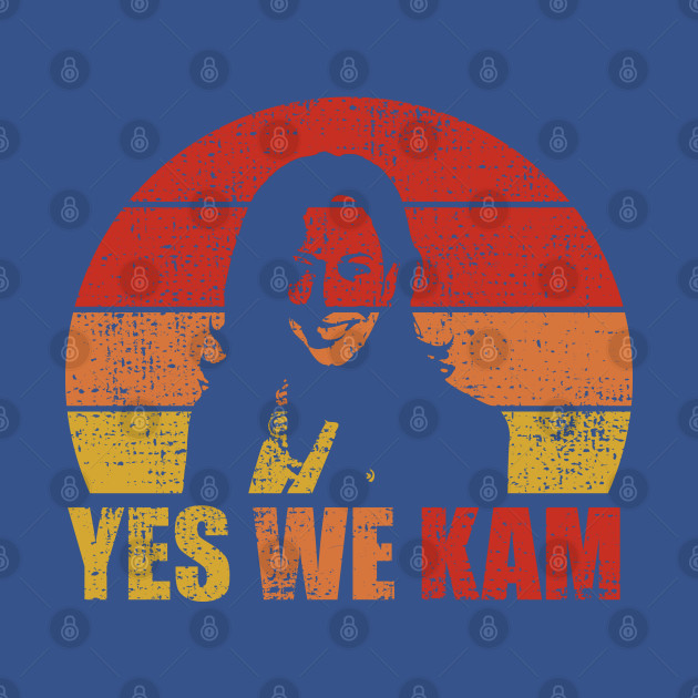 Discover Yes We Kam Distressed Retro Sunset - Kamala Harris - Yes We Kam - T-Shirt