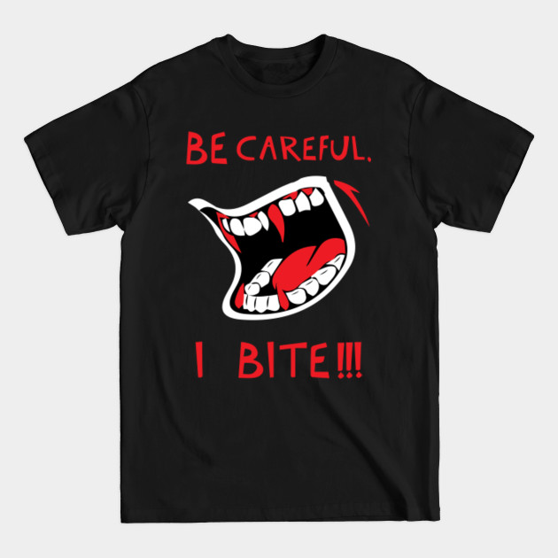 Disover Be Careful I Bite Scary Funny Halloween Party Costume - Halloween Party Costume Funny Gift - T-Shirt