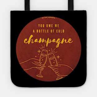 cold champagne in the heights Tote