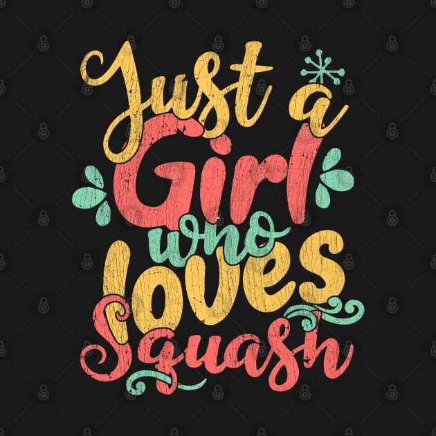 Just A Girl Who Loves Squash Gift print by theodoros20