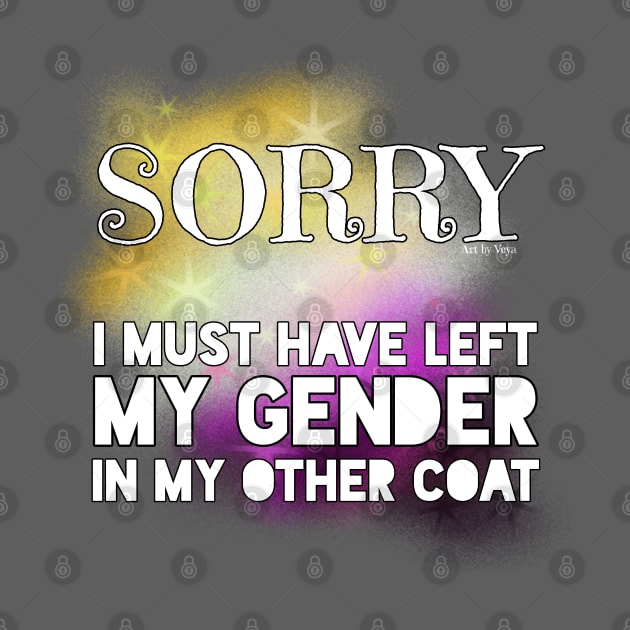 I left my gender in my other coat by Art by Veya