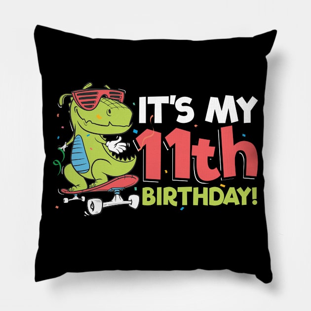 It's My 11th Birthday | 11 Years Old Birthday Gift Pillow by Streetwear KKS