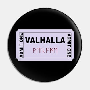 Ticket to Valhalla Pin