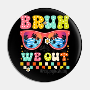 Cute End Of School Year Teacher Summer Bruh We Out Teachers Pin