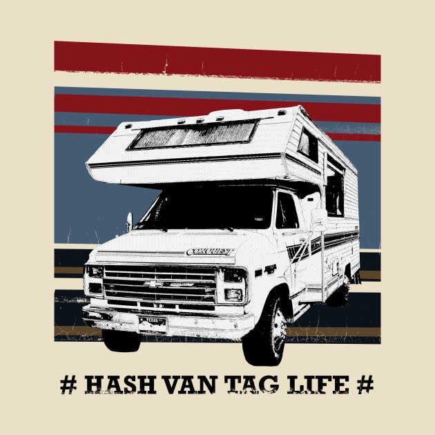 Hash Van Tag Life by Well.Branded.Van