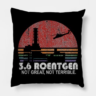 Distress Vector 3,6 Roentgen Not Great Not Terrible Chernobyl Pillow