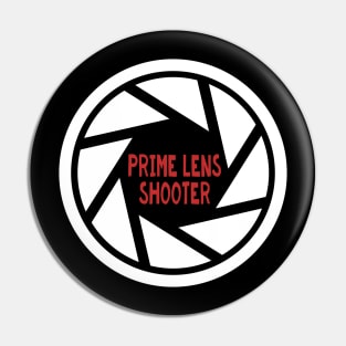 Prime Lens Shooter Pin