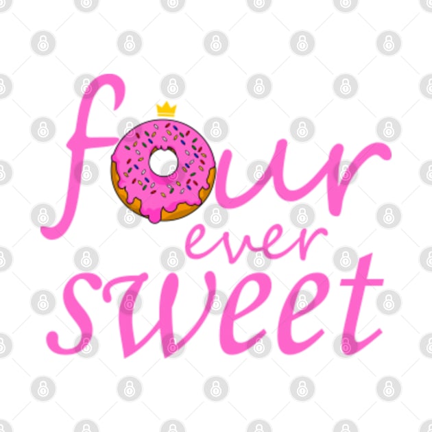 Four Ever Sweet Birthday Shirt | 4th Birthday Shirt | Fourth Birthday T Shirt | Doughnut Birthday | Kids Birthday Shirt | Donut Birthday by BabySquishyCheeks