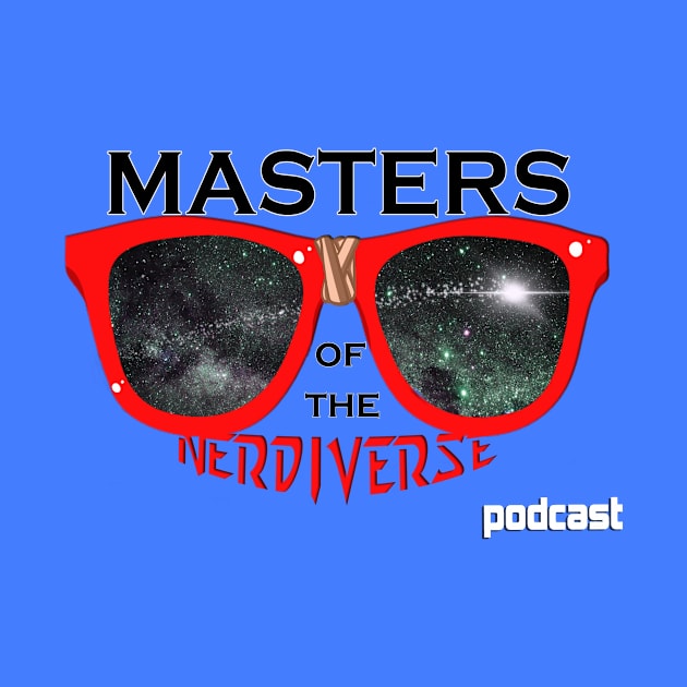 Masters of the Nerdiverse Podcast Tee by IronicArtist