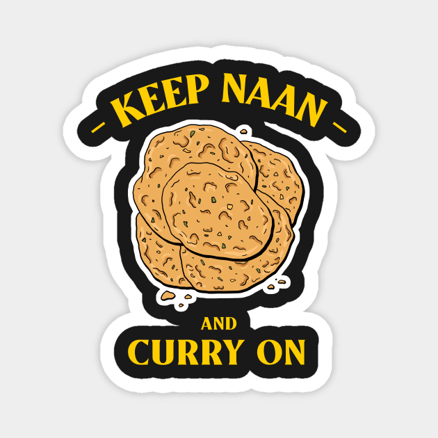 Keep Naan And Curry On Magnet by WIZECROW