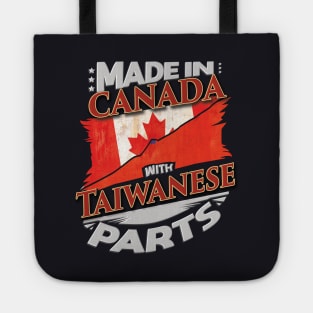 Made In Canada With Taiwanese Parts - Gift for Taiwanese From Taiwan Tote