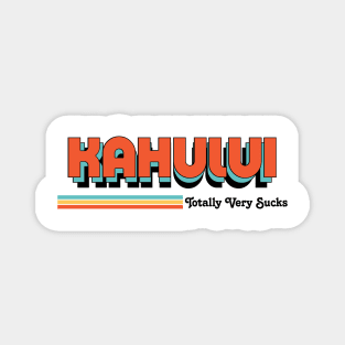 Kahului - Totally Very Sucks Magnet
