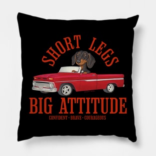 Dachshund-Short Legs, Big attitude Pillow