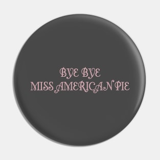 American Pie, pink Pin