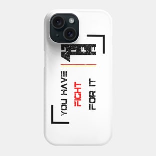 1 Life : fight for it Phone Case