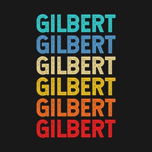 Gilbert Name Vintage Retro Custom Gift Named Gilbert T-Shirt