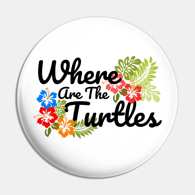 The Office Where Are The Turtles Black Text Pin by felixbunny