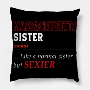 Massachusetts Normal Sister Pillow