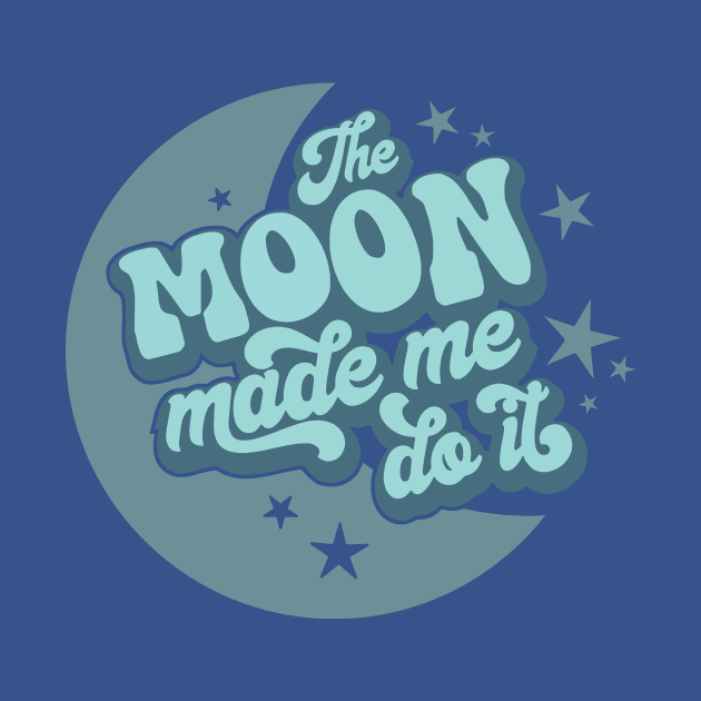 The Moon Made Me Do It 3 by FionaGisellsde