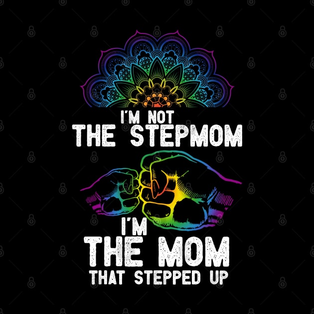 im not the Stepmom im the mom that stepped up by Digifestas