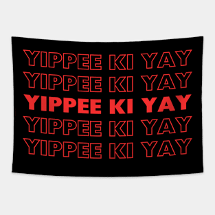 yippee ki yay Tapestry