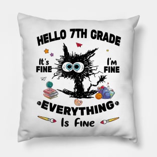 Black Cat Hello 7th Grade It's Fine I'm Fine Everything Is Fine Pillow