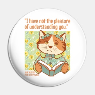 Jane Austen Pride and Prejudice Quote Cat Pin