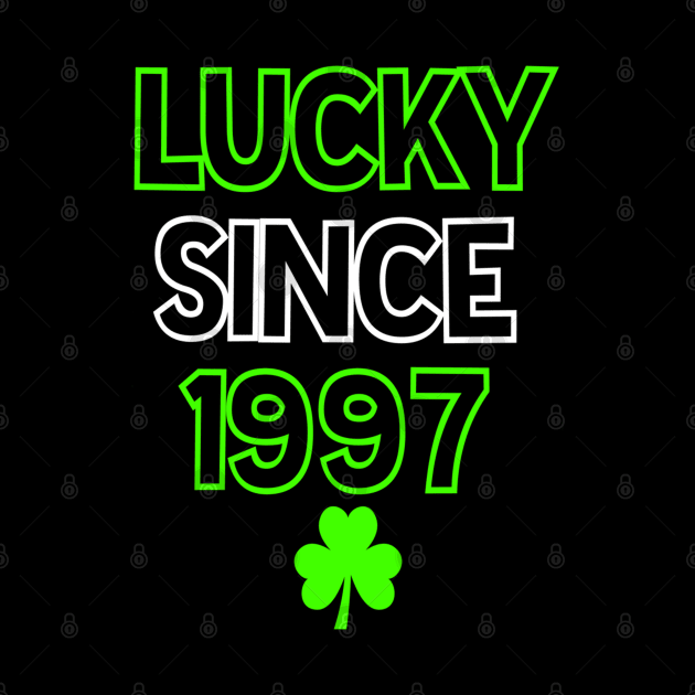 23rd Birthday St Patrick's Day Lucky Since 1997 23 Years Old by cedricchungerxc