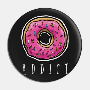 Addicted to donuts! Pin