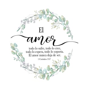 El amor Spanish bible verse 1 Corintios 13 T-Shirt