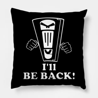 Retro 80s Movie - I'll Be Back! Pillow