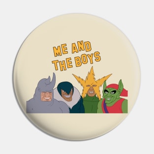 Me and the Boys Meme Pin