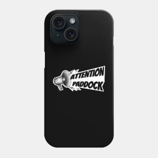 Attention paddock Phone Case