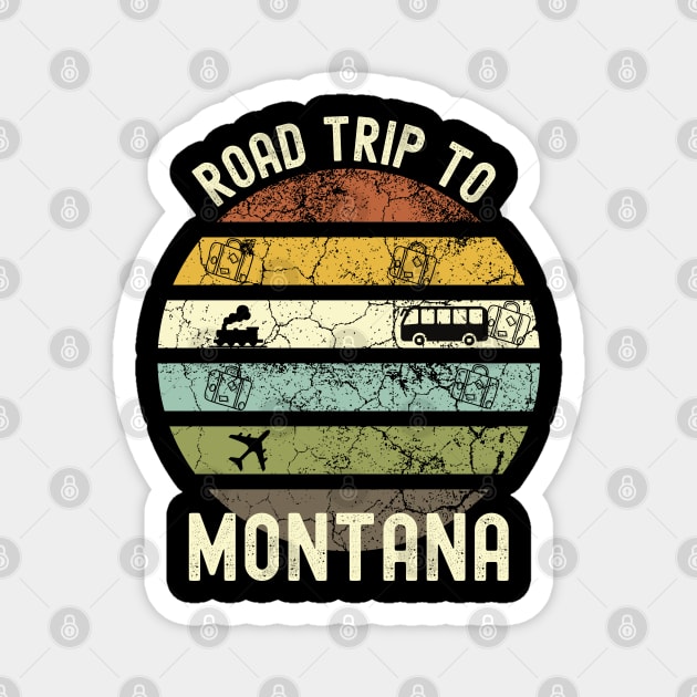 Road Trip To Montana, Family Trip To Montana, Holiday Trip to Montana, Family Reunion in Montana, Holidays in Montana, Vacation in Montana Magnet by DivShot 