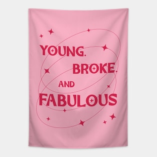 Young, Broke, and Fabulous typography magenta Tapestry
