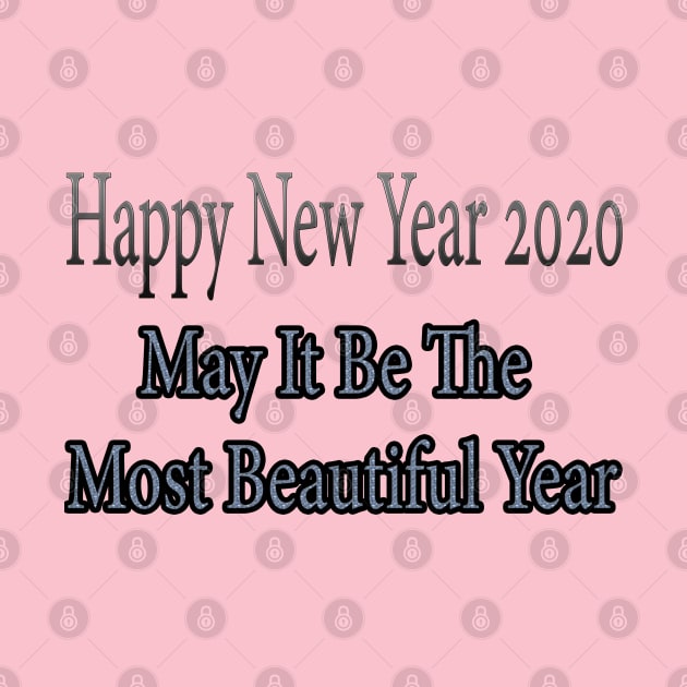 Happy New Year 2020, may it be the most beautiful year by Yeni