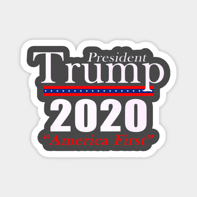 Donald Trump For President 2020 America First Patriot Magnet by Macy XenomorphQueen