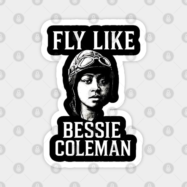 Fly Like Bessie Coleman Magnet by UrbanLifeApparel