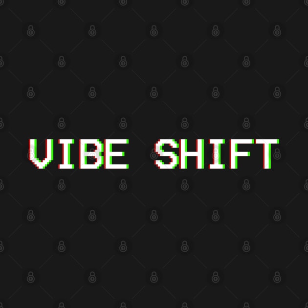 Vibe Shift by vlada123