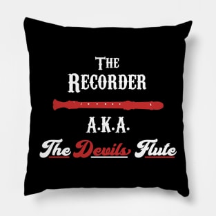 Devils Flute Funny Recorder Pillow