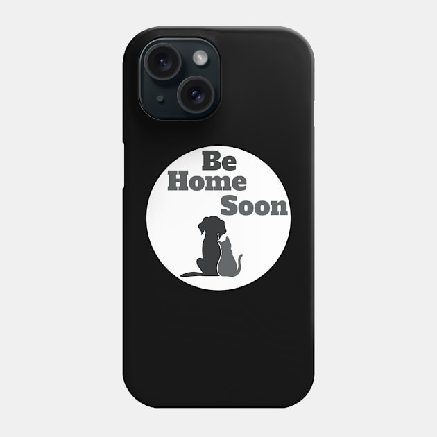 Pet Life - Be Home Soon Phone Case by Sleepy Time Tales